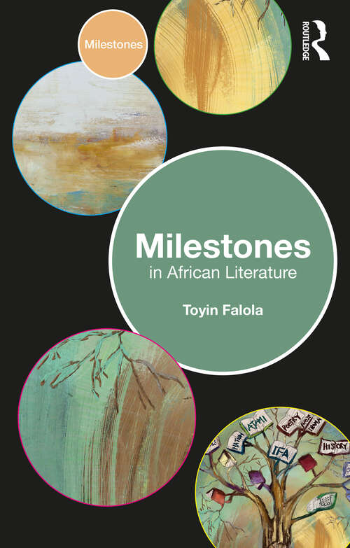 Book cover of Milestones in African Literature (Milestones)
