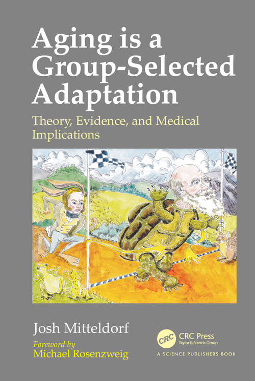 Book cover of Aging is a Group-Selected Adaptation: Theory, Evidence, and Medical Implications