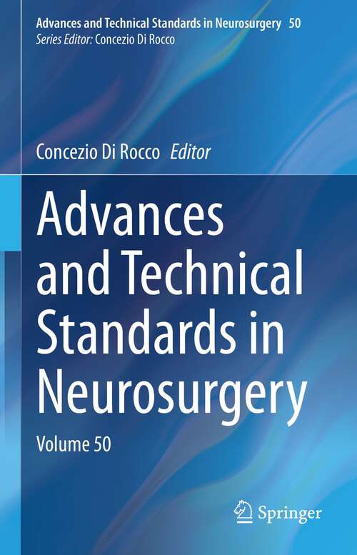 Book cover of Advances and Technical Standards in Neurosurgery: Volume 50 (2024) (Advances and Technical Standards in Neurosurgery #50)