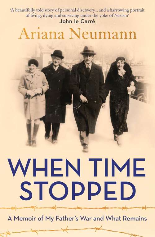 Book cover of When Time Stopped: A Memoir of My Father's War and What Remains