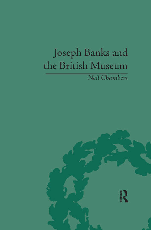 Book cover of Joseph Banks and the British Museum: The World of Collecting, 1770-1830