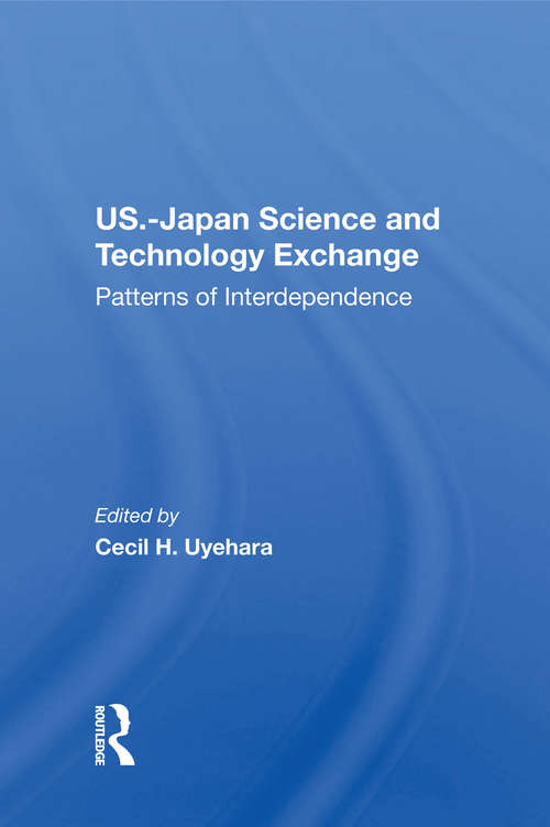 Book cover of U.S.-Japan Science And Technology Exchange: Patterns Of Interdependence
