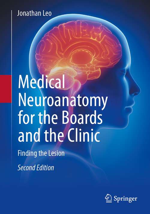Book cover of Medical Neuroanatomy for the Boards and the Clinic: Finding the Lesion (2nd ed. 2023)