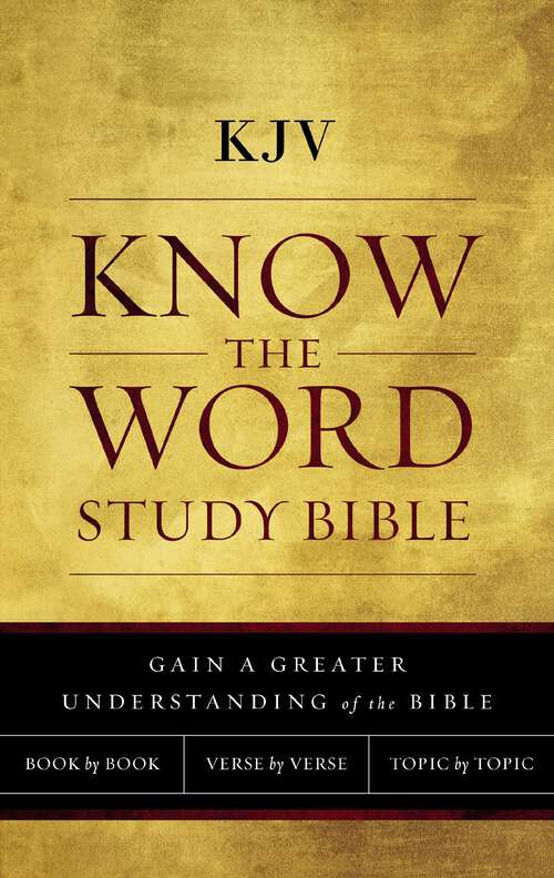 Book cover of KJV, Know The Word Study Bible, Ebook, Red Letter Edition: Gain a greater understanding of the Bible book by book, verse by verse, or topic by topic