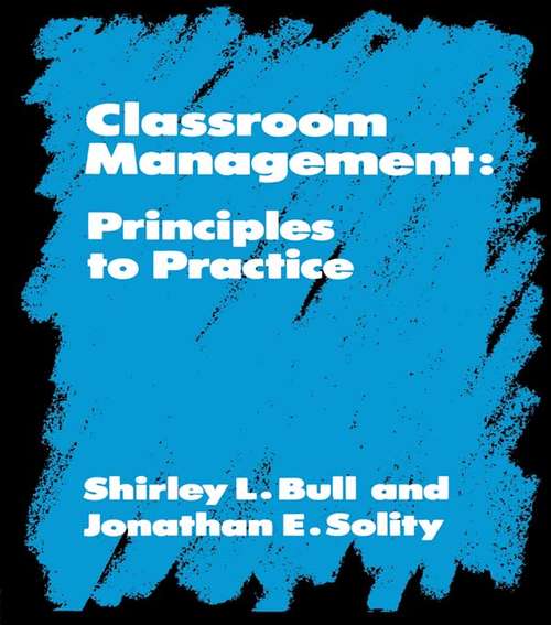 Classroom Management: Principles to Practice (Principles Of Practice Ser.)