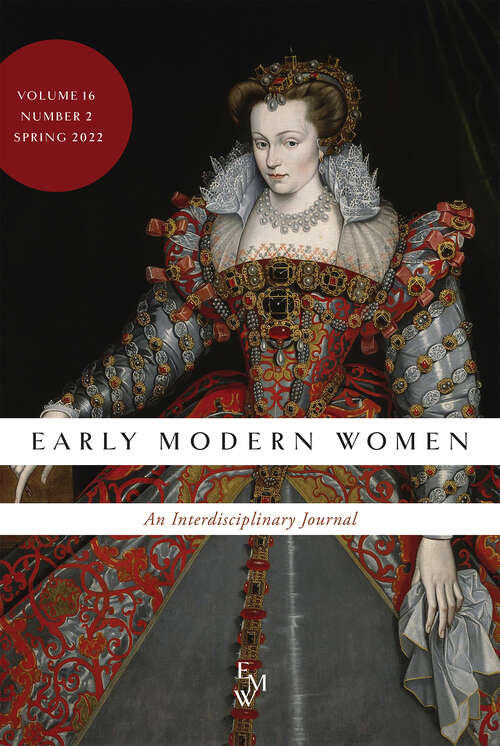 Book cover of Early Modern Women: An Interdisciplinary Journal, volume 16 number 2 (Spring 2022)