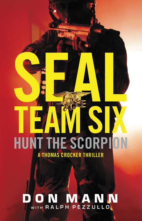 SEAL Team Six: A Seal Team Six Novel (A Thomas Crocker Thriller #2)