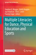 Multiple Literacies for Dance, Physical Education and Sports (Springer Texts in Education)