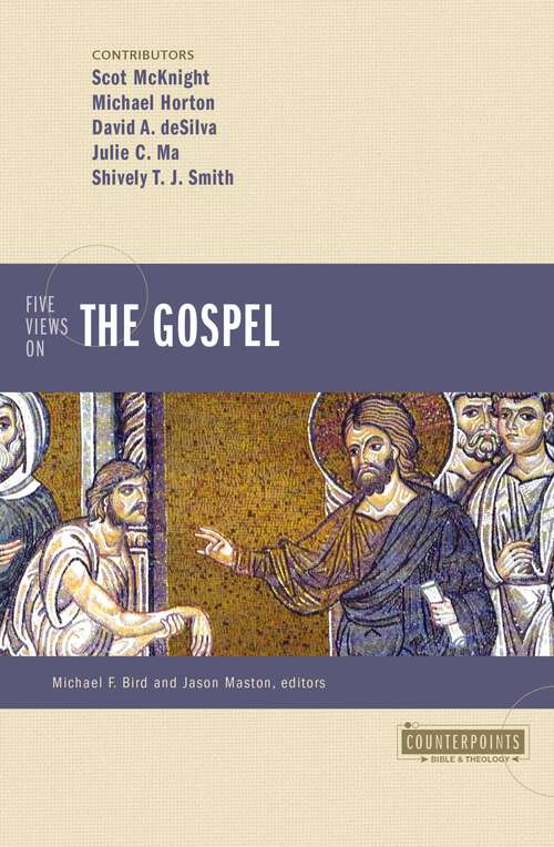 Book cover of Five Views on the Gospel (Counterpoints: Bible and Theology)