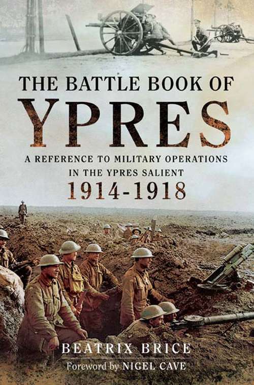 Book cover of The Battle Book of Ypres: A Reference to Military Operations in the Ypres Salient 1914–1918