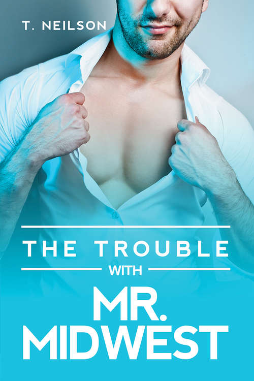 Book cover of The Trouble With Mr. Midwest
