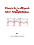The Study in the Use of Hypnosis to Subvert Polygraphic Findings