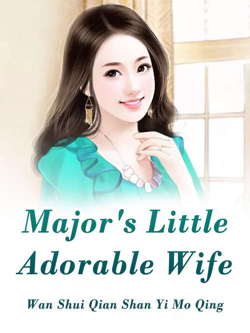 Major's Little Adorable Wife: Volume 6 (Volume 6 #6)