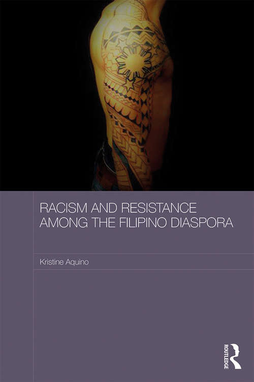 Book cover of Racism and Resistance among the Filipino Diaspora: Everyday Anti-racism in Australia (Routledge Series on Asian Migration)