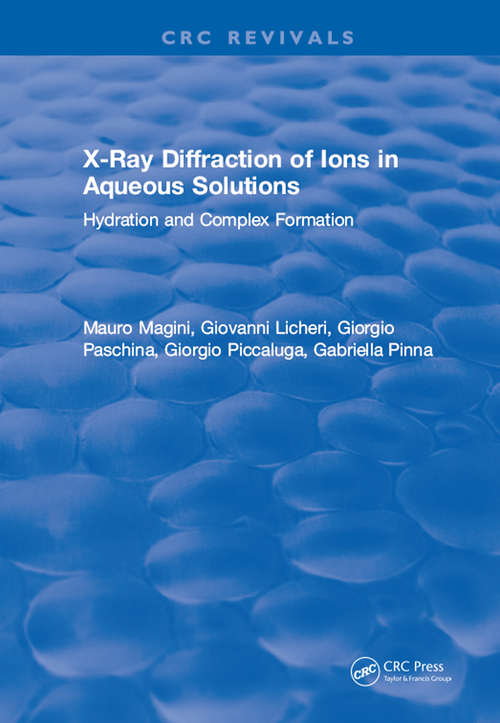 Book cover of X-Ray Diffraction of Ions in Aqueous Solutions: Hydration And Complex Formation