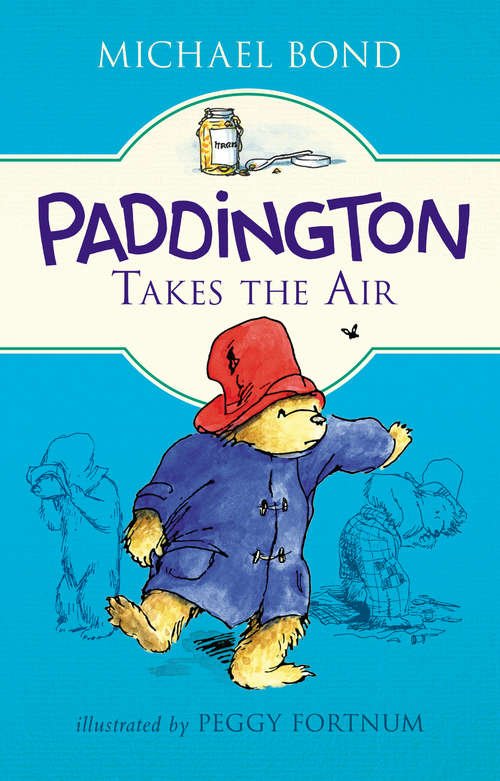 Book cover of Paddington Takes the Air (Paddington)