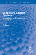 Comparative Industrial Relations: An Introduction to Cross-National Perspectives (Routledge Revivals)