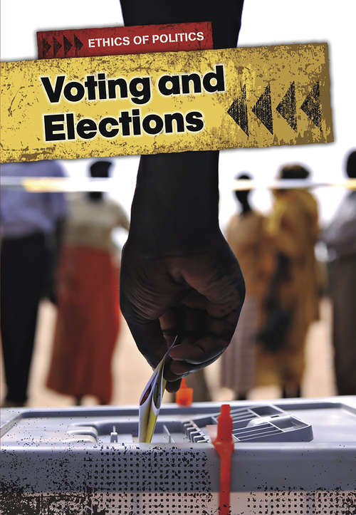 Voting and Elections (Ethics of Politics)