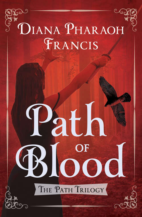Path of Blood: Path Of Fate, Path Of Honor, And Path Of Blood (The Path Trilogy #3)