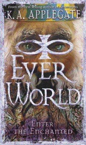 Book cover of Enter the Enchanted (Everworld #3)