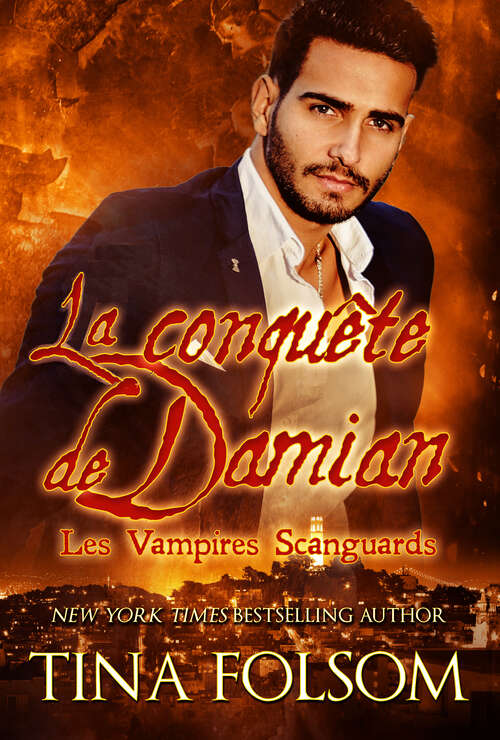 Book cover of La conquête de Damian (Les Vampires Scanguards)