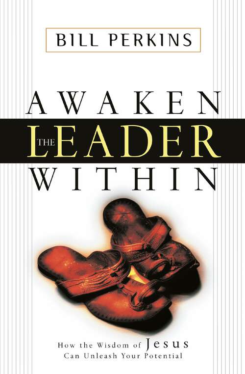 Book cover of Awaken the Leader Within: How the Wisdom of Jesus Can Unleash Your Potential