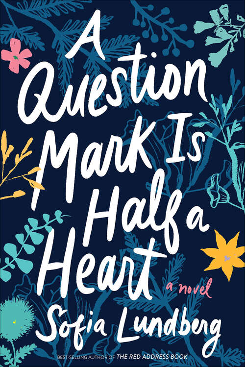 Book cover of A Question Mark Is Half a Heart: A Novel