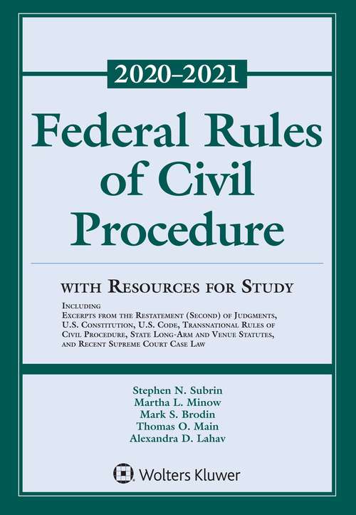 Federal Rules of Civil Procedure with Resources for Study 2020-2021 (Supplements Series)