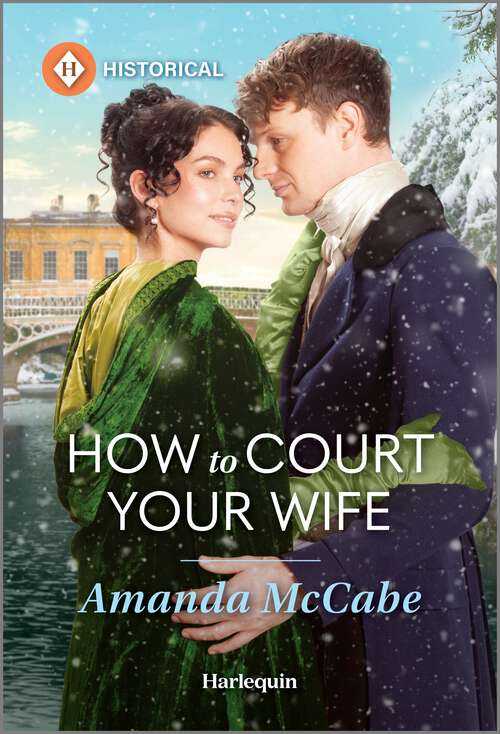 Book cover of How to Court Your Wife (Original) (Matchmakers of Bath)