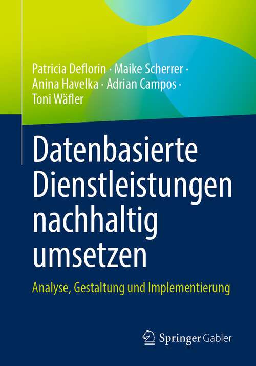 Book cover of Datenbasierte Dienstleistungen nachhaltig umsetzen: Analyse, Gestaltung und Implementierung (2024)