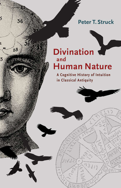 Book cover of Divination and Human Nature: A Cognitive History of Intuition in Classical Antiquity