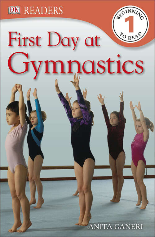 Book cover of DK Readers L1: First Day at Gymnastics (DK Readers Level 1)