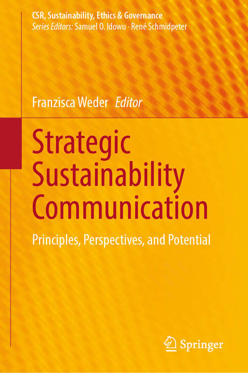Book cover of Strategic Sustainability Communication: Principles, Perspectives, and Potential (CSR, Sustainability, Ethics & Governance)
