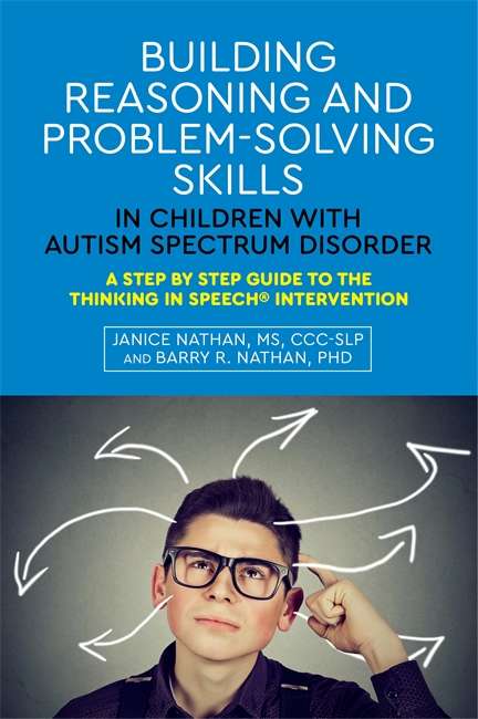 Book cover of Building Reasoning and Problem-Solving Skills in Children with Autism Spectrum Disorder: A Step by Step Guide to the Thinking In Speech® Intervention