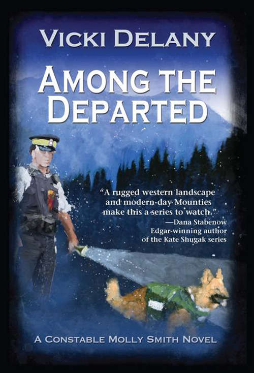 Among the Departed: A Constable Molly Smith Mystery (Constable Molly Smith Mysteries #5)