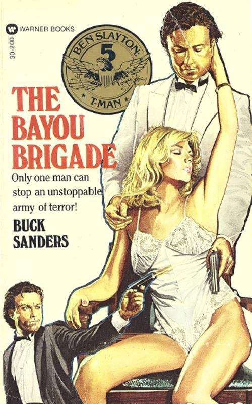 Ben Slayton T-Man: The Bayou Brigade - Book #5