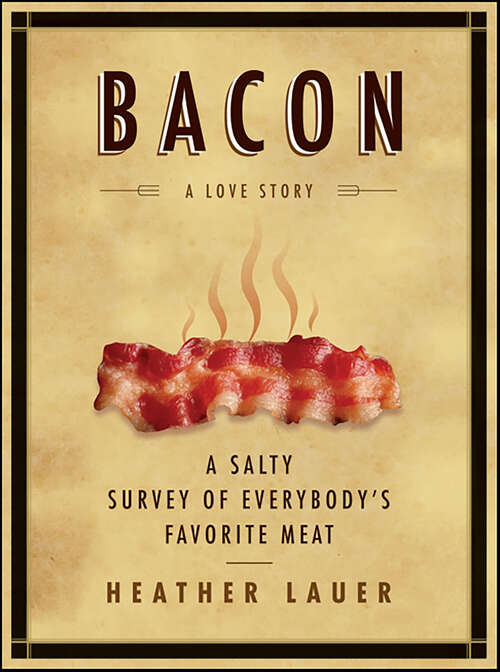 Book cover of Bacon: A Love Story