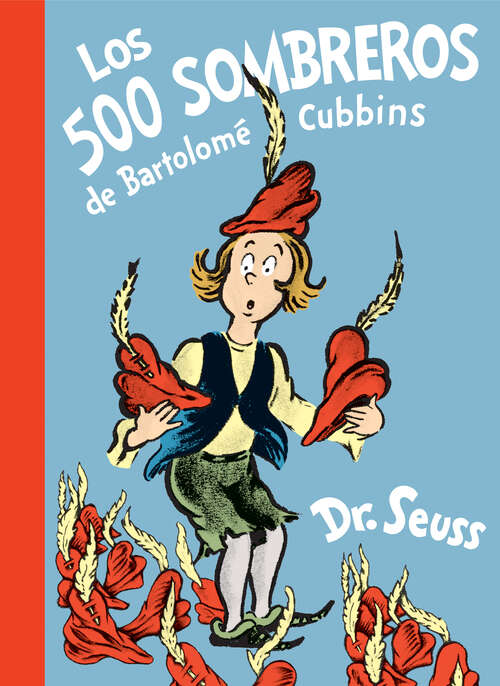 Book cover of Los 500 sombreros de Bartolomé Cubbins (Classic Seuss)