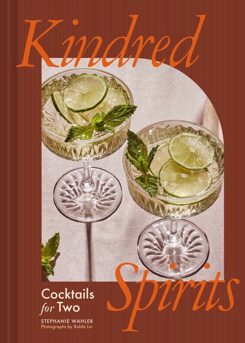 Book cover of Kindred Spirits: Cocktails for Two