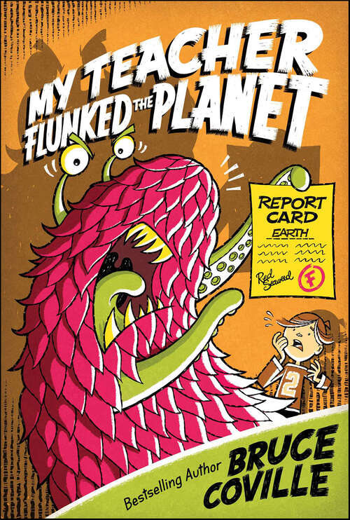 Book cover of My Teacher Flunked the Planet: My Teacher Is An Alien; My Teacher Fried My Brains; My Teacher Glows In The Dark; My Teacher Flunked The Planet (My Teacher Is an Alien #4)