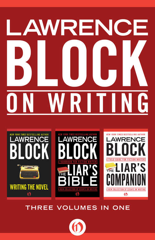 Book cover of Lawrence Block on Writing: Three Volumes in One
