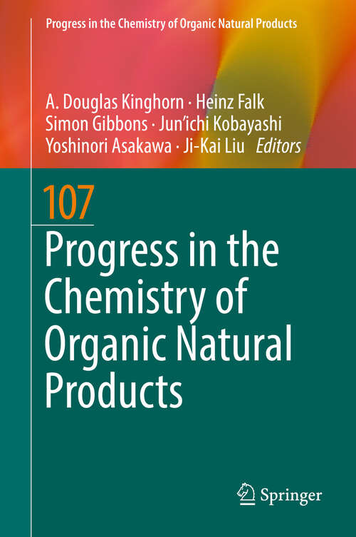 Progress in the Chemistry of Organic Natural Products 107 (Progress in the Chemistry of Organic Natural Products #107)
