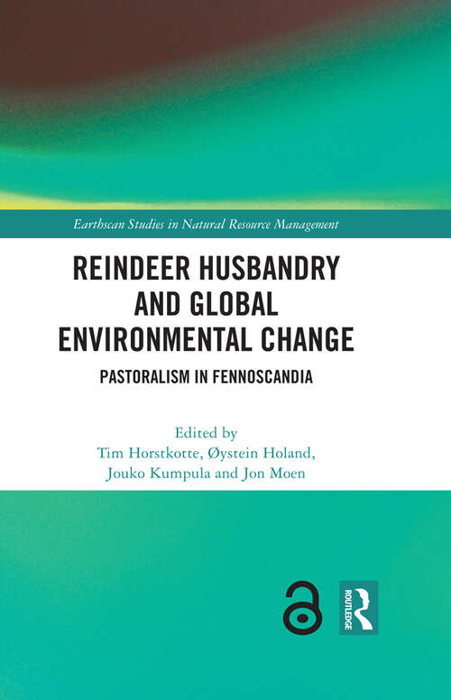 Book cover of Reindeer Husbandry and Global Environmental Change: Pastoralism in Fennoscandia (Earthscan Studies in Natural Resource Management)