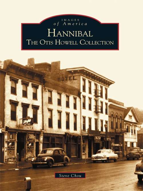 Hannibal: The Otis Howell Collection (Images of America)