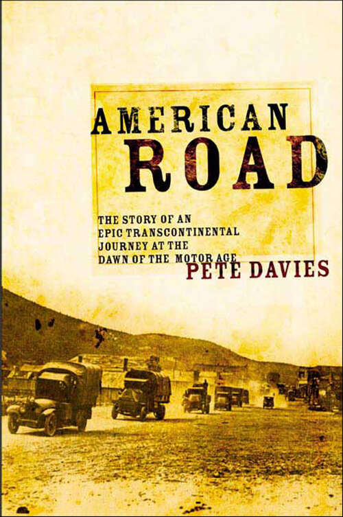 Book cover of American Road: The Story of an Epic Transcontinental Journey at the Dawn of the Motor Age