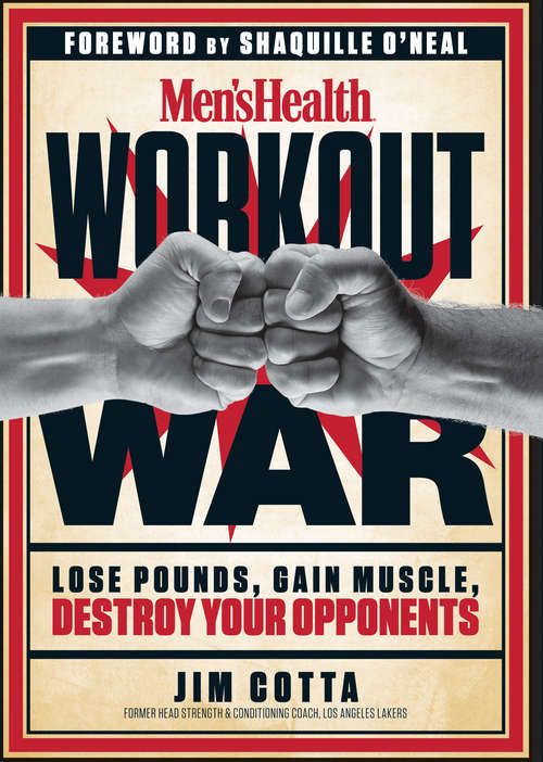 Book cover of Men's Health Workout War: Lose Pounds, Gain Muscle, Destroy Your Opponents (Men's Health)