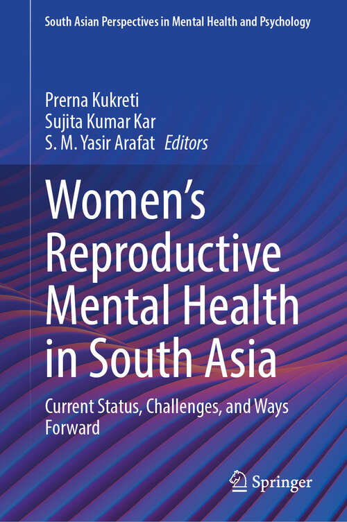 Book cover of Women's Reproductive Mental Health in South Asia: Current Status, Challenges, and Ways Forward (South Asian Perspectives in Mental Health and Psychology)