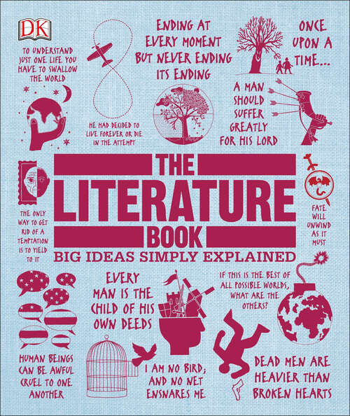Book cover of The Literature Book: Big Ideas Simply Explained (DK Big Ideas)