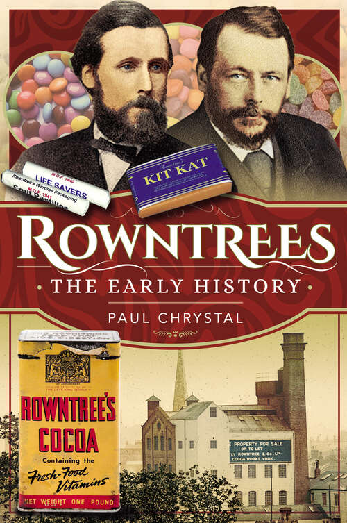 Book cover of Rowntrees: The Early History
