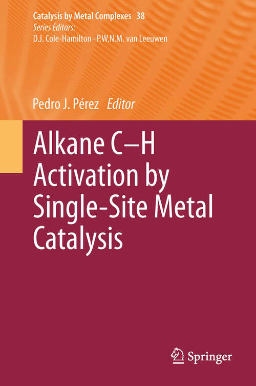 Book cover of Alkane C-H Activation by Single-Site Metal Catalysis